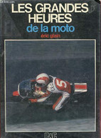 Les Grandes Heures De La Moto. - Glain Eric - 1978 - Motorrad