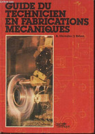 Guide Du Technicien En Fabrications Mécaniques - Chevalier A., Bohan J. - 1979 - Bricolage / Technique