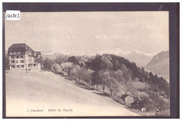 DISTRICT DE LAVAUX - CHEXBRES - HOTEL DU SIGNAL - TB - Chexbres