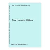 Neue Horizonte. Mallorca - Sonstige & Ohne Zuordnung