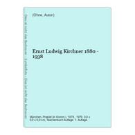 Ernst Ludwig Kirchner 1880 - 1938 - Sonstige & Ohne Zuordnung