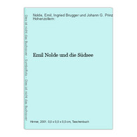 Emil Nolde Und Die Südsee - Sonstige & Ohne Zuordnung