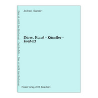 Dürer. Kunst - Künstler - Kontext - Other & Unclassified