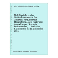 MultiMediale 3 - Das Medienkunstfestival Des Zentrums Für Kunst Und Medientechnologie Karlsruhe: Ausstellungen - Otros & Sin Clasificación