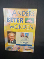 Anders Beter Worden _ Dr. A. Vogel Kosmos Uitgeverij - Sachbücher