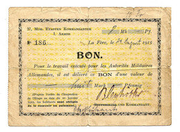 1914-1918 // LA FERE (Aisne 02) // Aout 1915 // AUTORITES MILITAIRES ALLEMANDES // Bon Pour Huit Mark - Bonds & Basic Needs