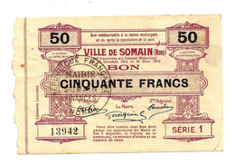 1914-1918 // VILLE DE SOMAIN (Nord59) // 1914-15 // Bon De Cinquante Francs - Bons & Nécessité