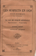 LES SUSPECTS EN 1858 LOI DE SURETE GENERALE EMPRISONNEMENTS TRANSPORTATIONS PAR E. TENOT ET A. DUBOST - Sociologia