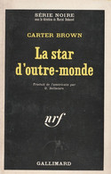 CARTER BROWN - La Star D'Outre Monde -  SERIE NOIRE (Gallimard - Collect. Dir. Par Marcel Duhamel) - N° 1063 - Fleuve Noir