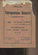 Précis De Thérapeutique Dentaire Moderne - 2e édition - Dr Petit A. - 1921 - Health