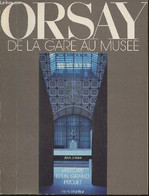 Orsay, De La Gare Au Musée - Jenger Jean - 1986 - Arte