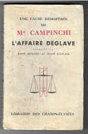 UNE CAUSE DESESPEREE DE MAITRE CAMPINCHI L AFFAIRE DEGLAVE ( HERIN NORD ) DE RENE MIQUEL ET JEAN DORIAN - 1ERE EDITION - Champs-Elysées