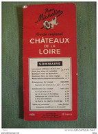 Guide Régional Michelin  Châteaux De La Loire 1938 Carte Architecture Histoire - Michelin (guias)