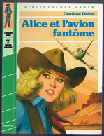 Hachette - Bibliothèque Verte - Caroline Quine - "Alice Et L'avion Fantôme" - 1984 - #Ben&Alice - Bibliotheque Verte