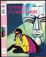 Hachette - Bibliothèque Rose - Georges Chaulet  - "Fantômette Et Le Masque D'argent" - 1982 - #Ben&Chau&Fant - Bibliotheque Rose