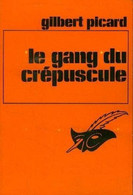 Le Gang Du Crépuscule - De Gilbert Picard - Le Masque N° 1448 - 1976 - Le Masque