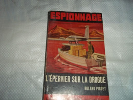 L'épervier Sur La Drogue Par Roland Piguet - Les Presses Noires