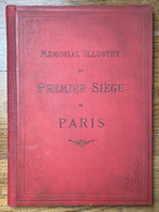 ⭐ Mémorial Illustré Du Premier Siège De Paris - Lorédan Larchey - 180 Pages - 320 Illustrations - 1872 ⭐ - 1801-1900