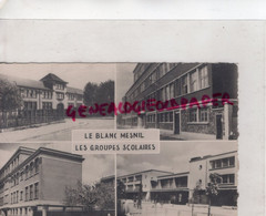 93- LE BLANC MESNIL- LES GROUPES SCOLAIRES  ECOLE - Le Blanc-Mesnil