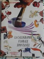 La Caligraphie Florale Spontanée -simone Semperé - Arte