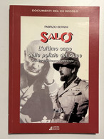 Ventennio - F. Bernini - Salò: L'ultimo Capo Della Polizia Del Duce - Ed. 2002 - Other