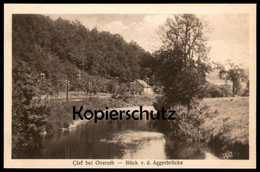 ALTE POSTKARTE CLEF BEI OVERATH BLICK VON DER AGGERBRÜCKE AGGER KLEF Bahnstrecke Ansichtskarte AK Cpa Postcard - Overath