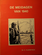 De Meidagen Van 1940 - Door C. Vlaemynck - 1975 -  WO II -  1940-1945 - War 1939-45