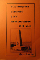 (1914-1918) Oudstrijders Getuigen Over Wereldoorlog 1914-1918 - Door Cyriel Buffel - 1988 - War 1914-18