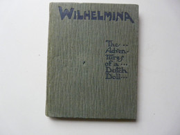 WILHELMINA - THE ADVENTURES OF A DUTCH DOLL - Picture Books