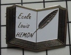 413g Pin's Pins / Beau Et Rare / ADMINISTRATIONS / PLUME D'OIE LIVRE ECOLE LOUIS HEMON Nous Les Uns Les Autres ? - Administrations