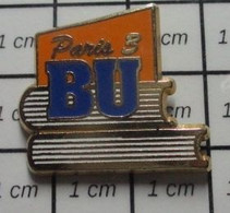 413g Pin's Pins / Beau Et Rare / ADMINISTRATIONS / LIBRES BIBLIOTHEQUE UNIVERSITAIRE PARIS 3 Par TORRICELLI - Administrations