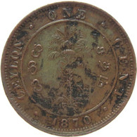 LaZooRo: Ceylon 1 Cent 1870 VF - Sri Lanka