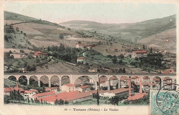 CPA Tarare - Le Viaduc - Colorisé - Oblitéré En 1907 - Tarare