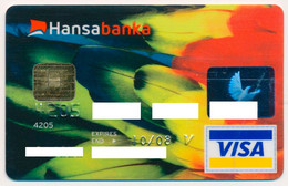 LATVIA - LETTONIE - LETTLAND HANSA BANK VISA SMART CARD WITH CHIP EXP. 2008 - Geldkarten (Ablauf Min. 10 Jahre)