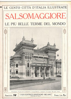 LE CENTO CITTA' D'ITALIA ILLUSTRATE - SALSOMAGGIOREn (PARMA) - Fascicolo No.78 - Art, Design, Décoration