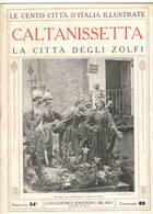 LE CENTO CITTA' D'ITALIA ILLUSTRATE - CALTANISSETTA (SICILIA) - Fascicolo No. 54 - Arte, Diseño Y Decoración