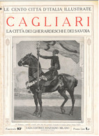 LE CENTO CITTA' D'ITALIA ILLUSTRATE - CAGLIARI   (SARDEGNA) - Fascicolo No. 93 - Arte, Design, Decorazione