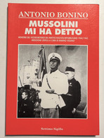 Ventennio - A. Bonino - Mussolini Mi Ha Detto - Ed. 1995 - Other