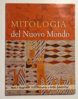 A. Mills - Mitologia Del Nuovo Mondo: Miti E Leggende Dell'Oceania - Ed. 2007 - Other