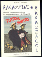 RAGAZZINI E RAGAZZACCI -RISTRETTI ORIZZONTI - Kinder Und Jugend