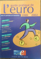 Guide Pratique De L’EURO Novembre 1998 - Livres & Logiciels