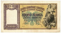 100 FRANCHI REGNO D'ITALIA E A. BANCA NAZIONALE D'ALBANIA GENNAIO 1940 BB/BB+ - Non Classificati