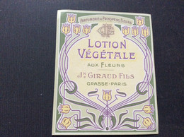 ETIQUETTE DE PARFUM  LOTION VÉGÉTALE Aux Fleurs  Jn GIRAUD FILS  Grasse-Paris - Labels