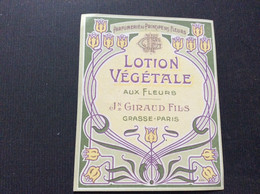 ETIQUETTE DE PARFUM  LOTION VÉGÉTALE Aux Fleurs  Jn GIRAUD FILS  Grasse-Paris - Etiquettes