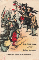 CPA La Guerre N° 37 - Le Salut Des Annexés - Salut Aux Enfants De La Mere Patrie - Patrióticos