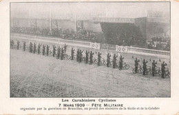 CPA Les Carabiniers Cyclistes - 7 Mars 1909 - Fete Militaire - Garnison De Bruxelles - Sinistrés De La Sicile Et Calabre - Patrióticos