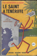 LE SAINT A TENEFIFFE PAR LESLIE CHARTERIE - COUVERTURE SIGNEE CHARLES BOIRAU, EDITION ARTHEME FAYARD 1948, VOIR SCANNERS - Arthème Fayard - Le Saint