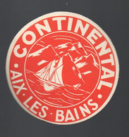 Aix Les Bains (73)étiquette Gommée HOTEL  CONTINENTAL (PPP39432) - Pubblicitari