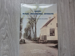 Gistel, Moere, Snaaskerke, Zevecote  * (Boek)  Vijftig, Honderd En Nog Meer Jaren Geleden - Gistel