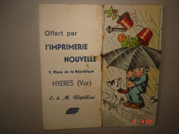 Petit Almanach Pour 1939.Offert Par Imprimerie Nouvelle,9, Place De La République HYERES.L.&M.Répellini - Small : 1921-40